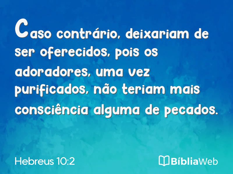 Hebreus 10:2 em imagem para compartilhar