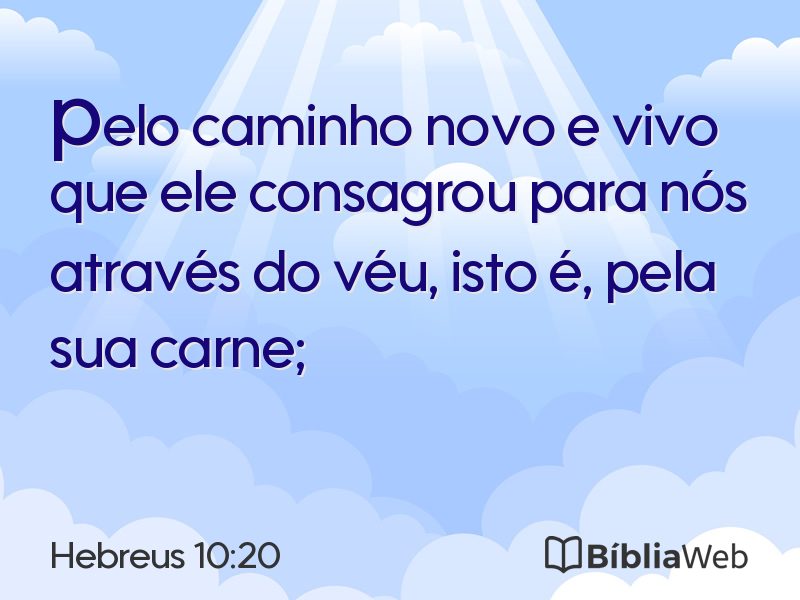 Hebreus 10:20 em imagem para compartilhar