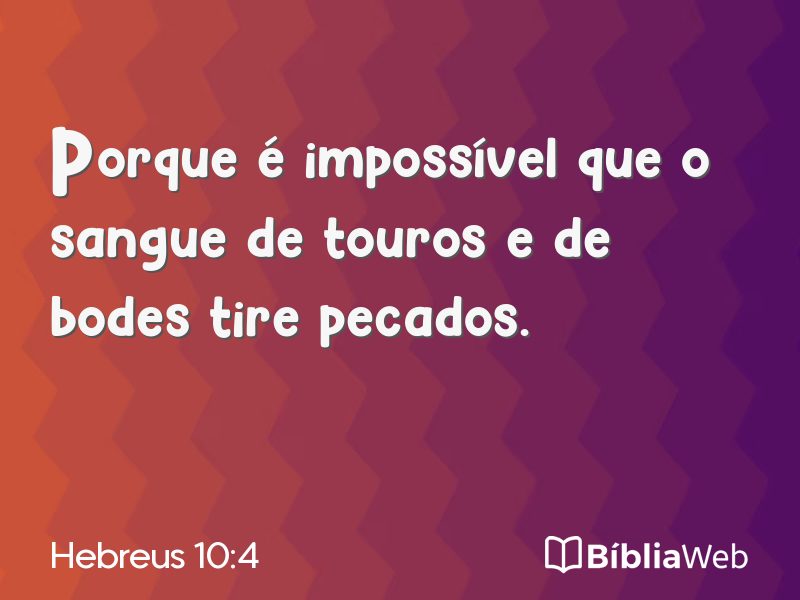 Hebreus 10:4 em imagem para compartilhar