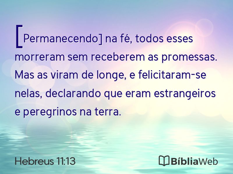 Hebreus 11:13 em imagem para compartilhar