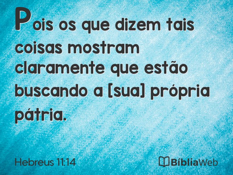 Hebreus 11:14 em imagem para compartilhar