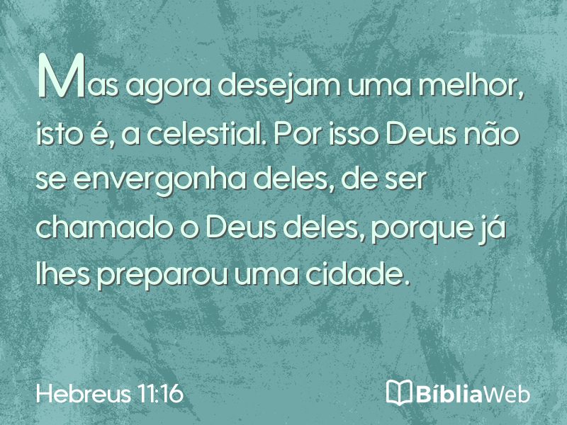 Hebreus 11:16 em imagem para compartilhar