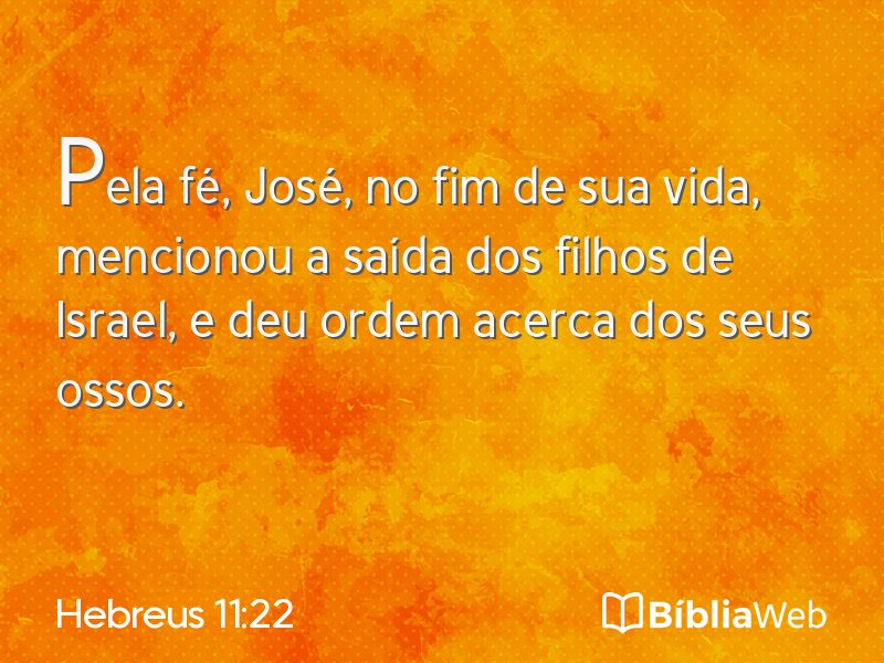 Hebreus 11:22 em imagem para compartilhar