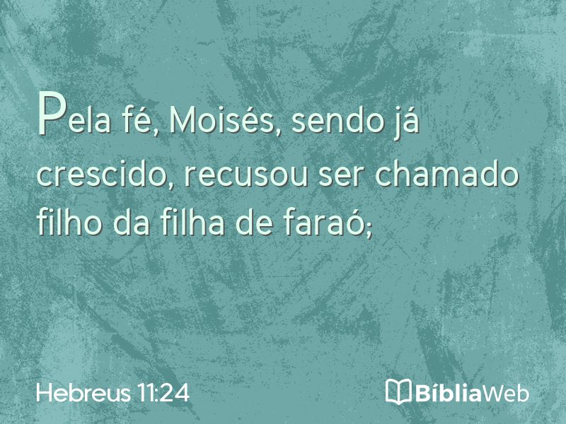 Hebreus 11:24 em imagem para compartilhar