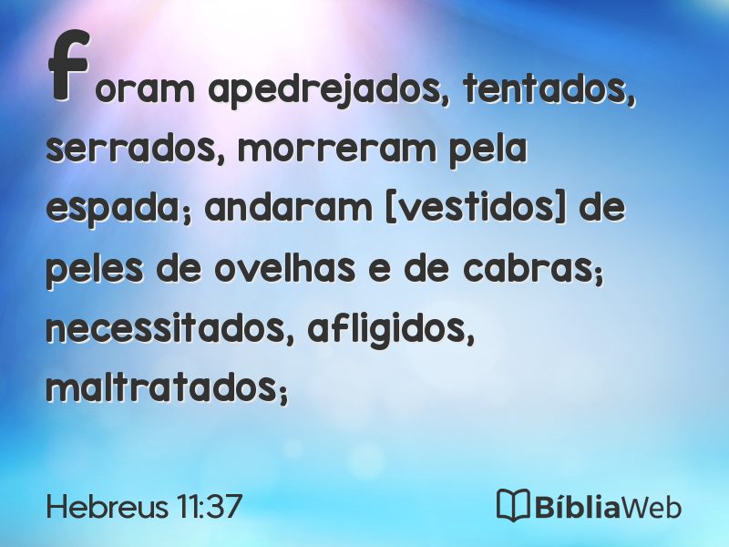Hebreus 11:37 em imagem para compartilhar