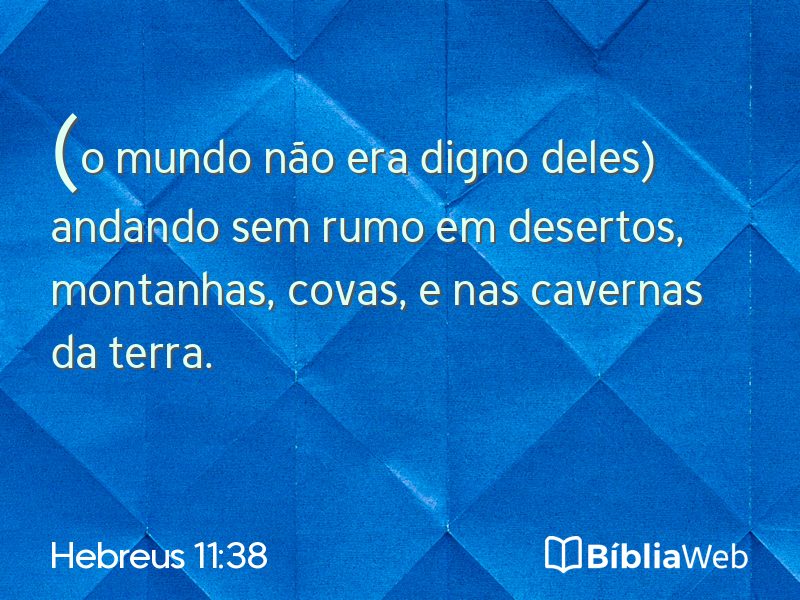 Hebreus 11:38 em imagem para compartilhar