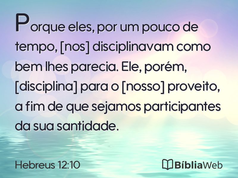 Hebreus 12:10 em imagem para compartilhar