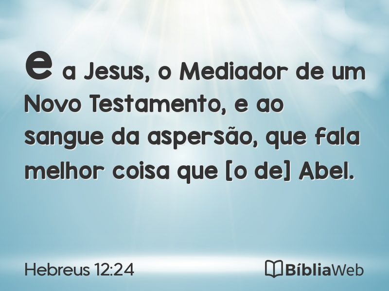 Hebreus 12:24 em imagem para compartilhar