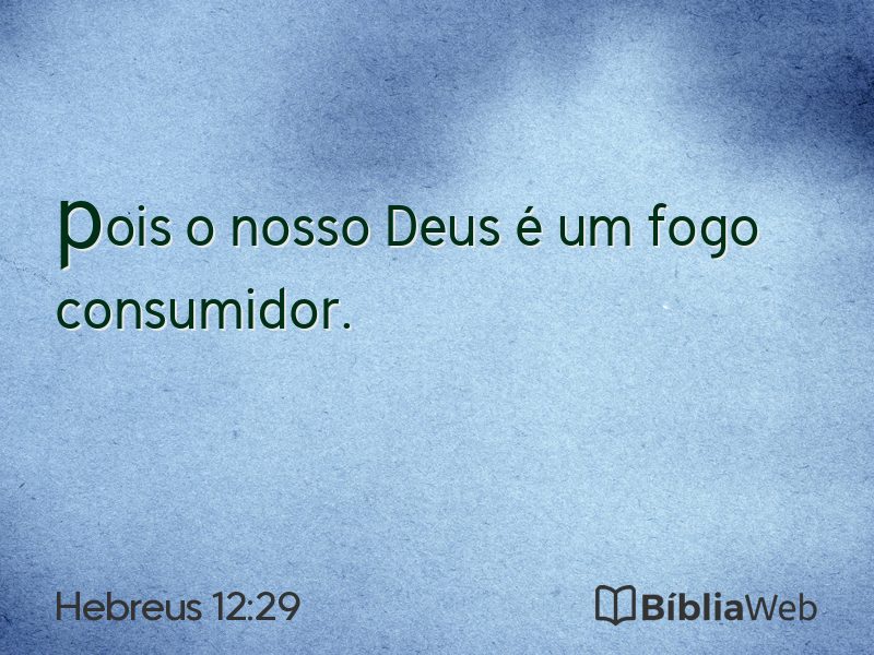 Hebreus 12:29 em imagem para compartilhar