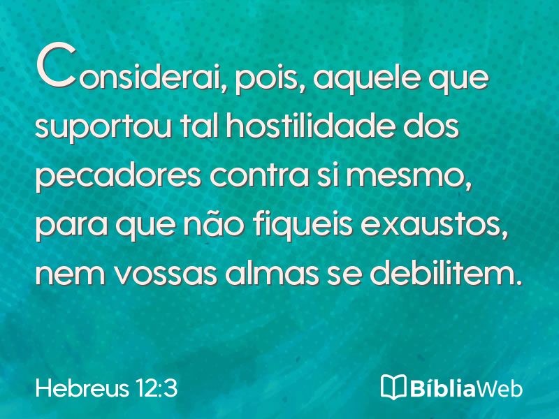 Hebreus 12:3 em imagem para compartilhar