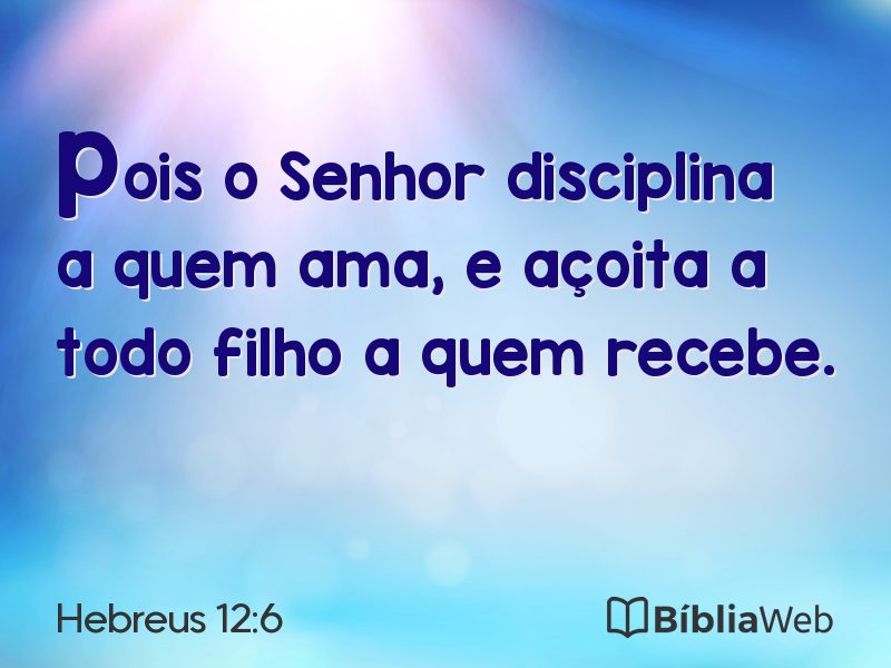 Hebreus 12:6 em imagem para compartilhar