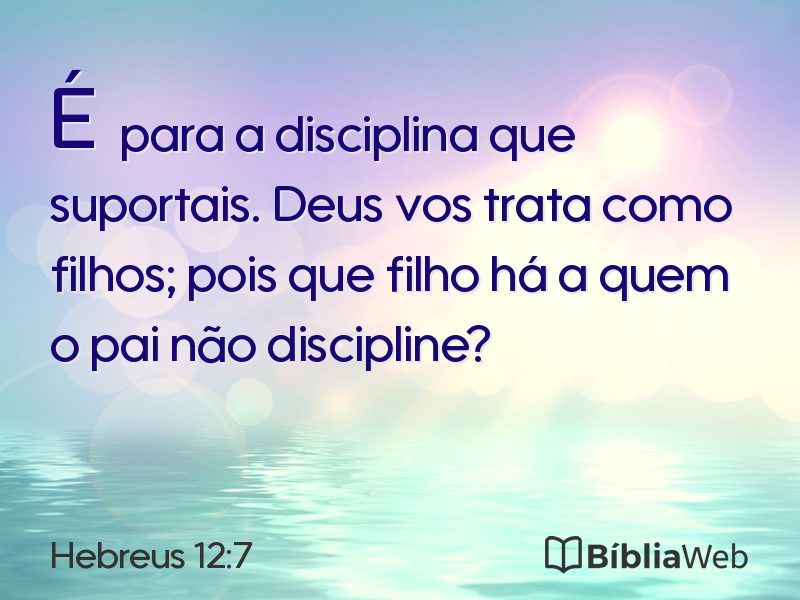 Hebreus 12:7 em imagem para compartilhar