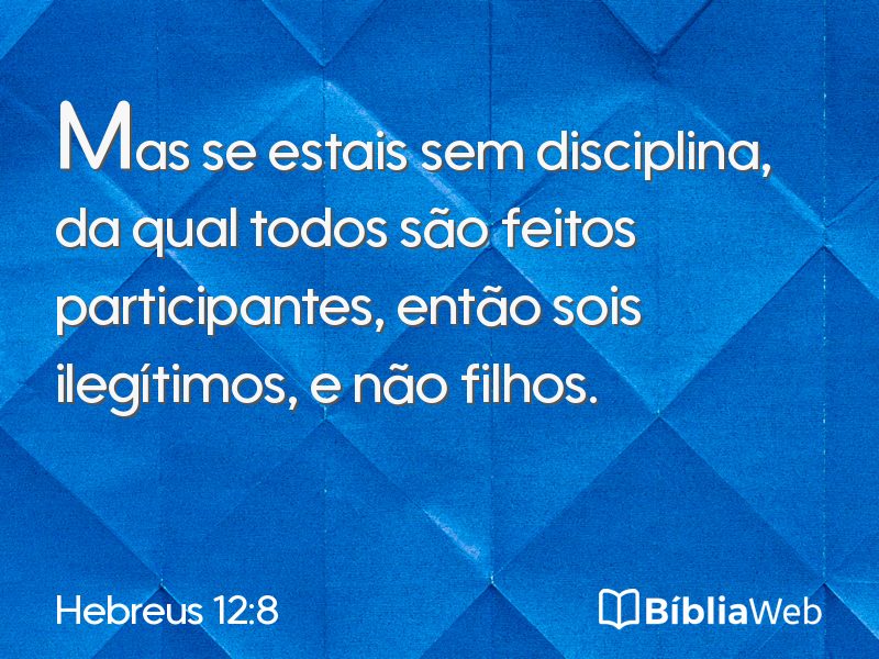 Hebreus 12:8 em imagem para compartilhar