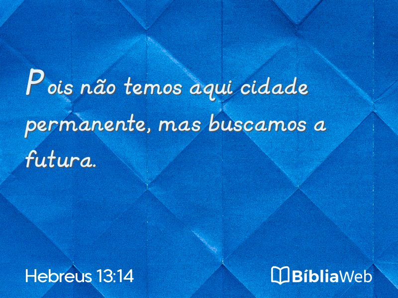 Hebreus 13:14 em imagem para compartilhar