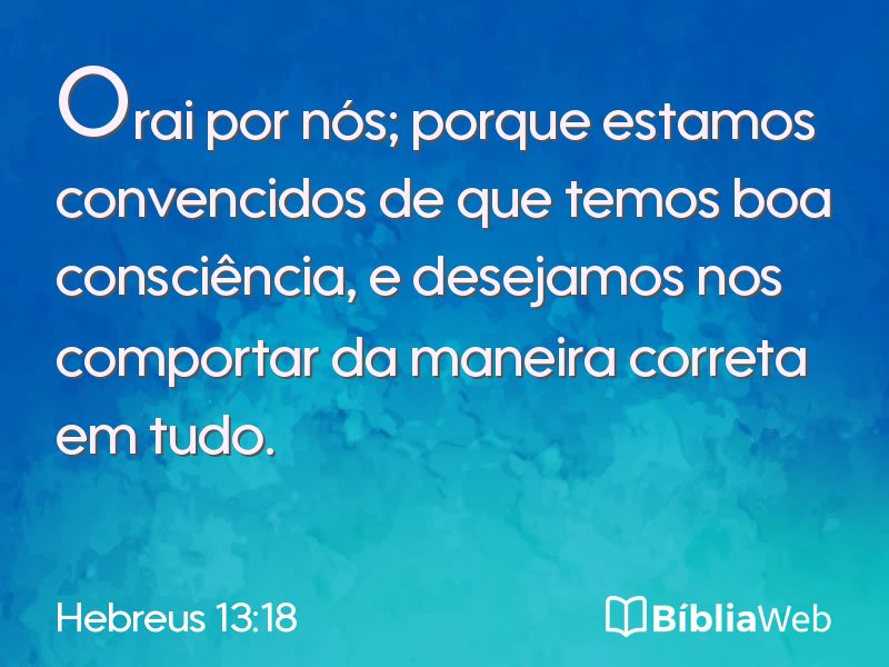 Hebreus 13:18 em imagem para compartilhar
