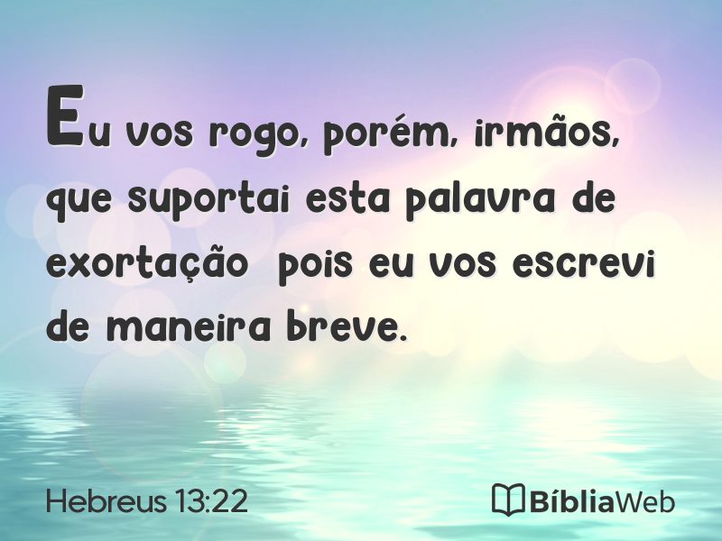Hebreus 13:22 em imagem para compartilhar