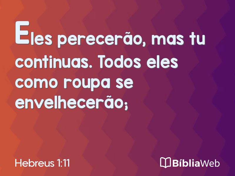 Hebreus 1:11 em imagem para compartilhar