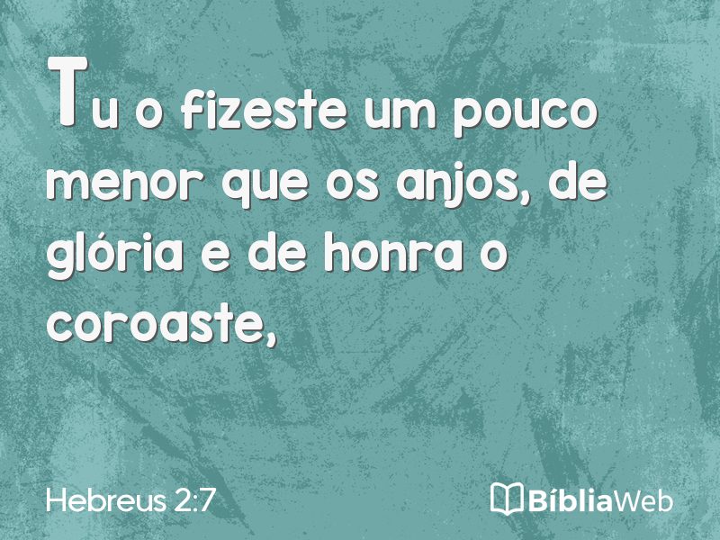 Hebreus 2:7 em imagem para compartilhar