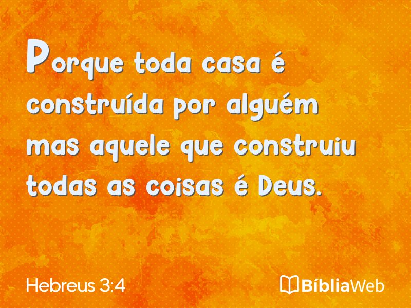 Hebreus 3:4 em imagem para compartilhar