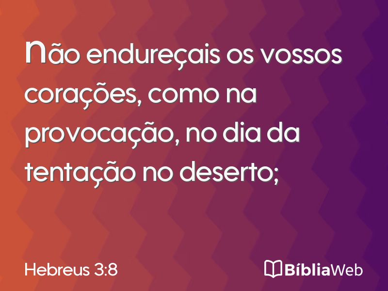 Hebreus 3:8 em imagem para compartilhar