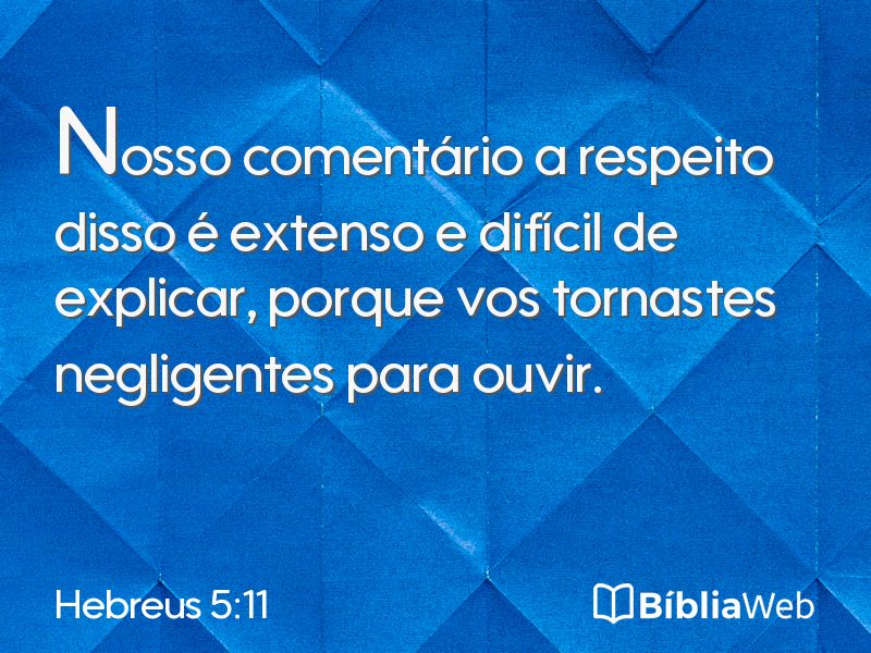 Hebreus 5:11 em imagem para compartilhar
