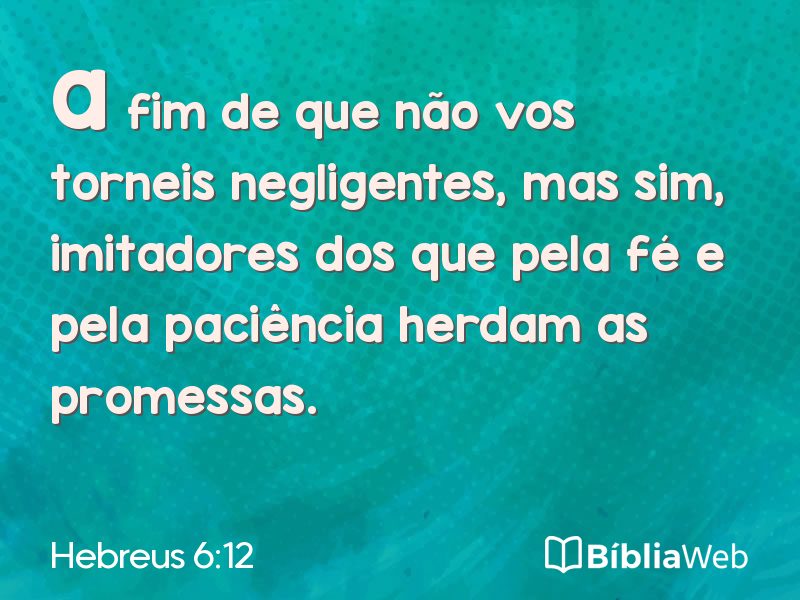 Hebreus 6:12 em imagem para compartilhar