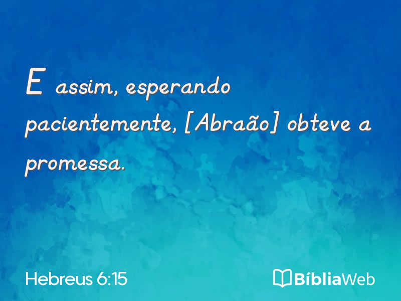 Hebreus 6:15 em imagem para compartilhar