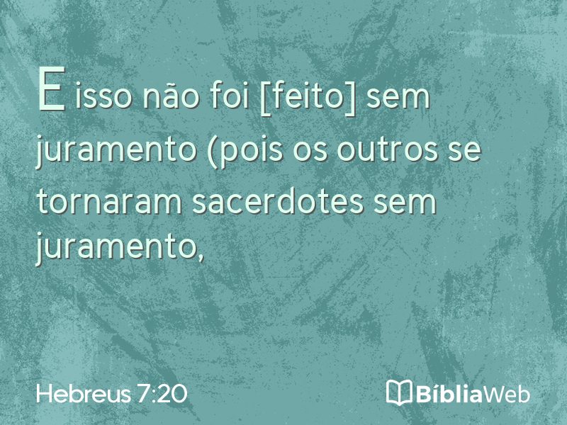 Hebreus 7:20 em imagem para compartilhar