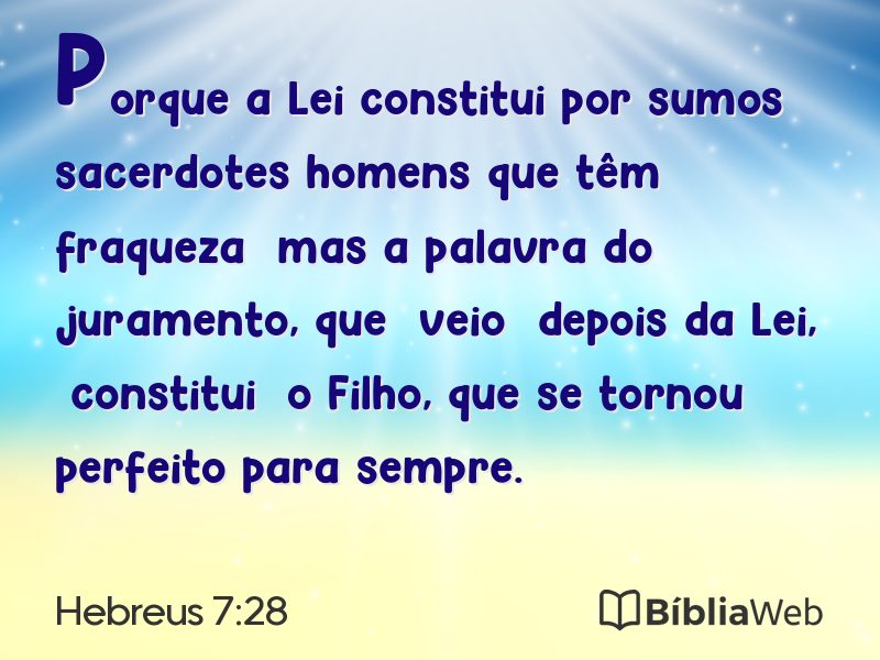 Hebreus 7:28 em imagem para compartilhar