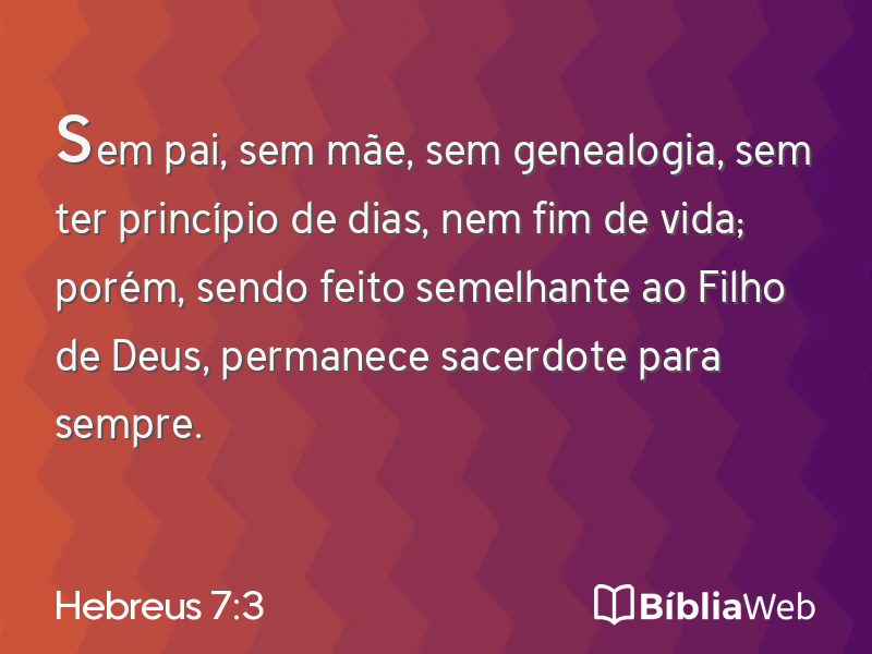 Hebreus 7:3 em imagem para compartilhar
