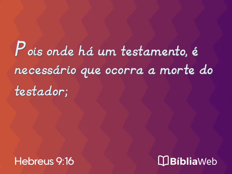 Hebreus 9:16 em imagem para compartilhar