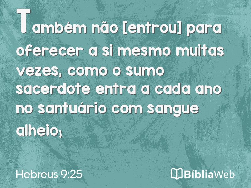 Hebreus 9:25 em imagem para compartilhar
