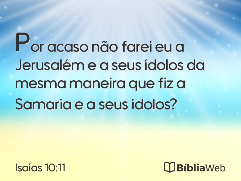 Isaías 10:11 em imagem para compartilhar