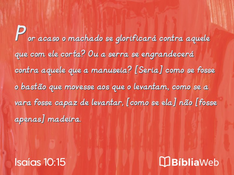 Isaías 10:15 em imagem para compartilhar
