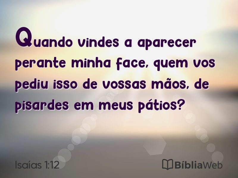 Isaías 1:12 em imagem para compartilhar