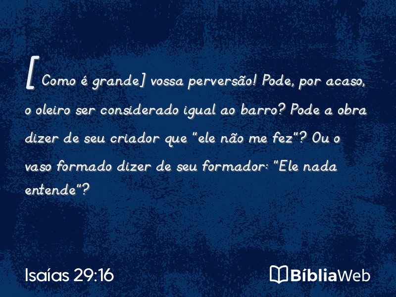 Isaías 29:16 em imagem para compartilhar