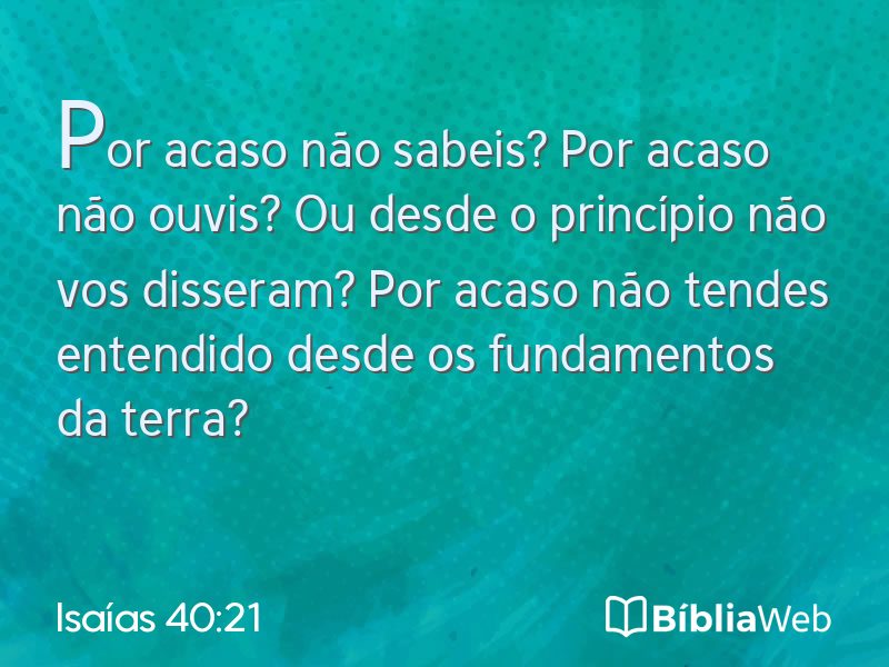 Isaías 40:21 em imagem para compartilhar