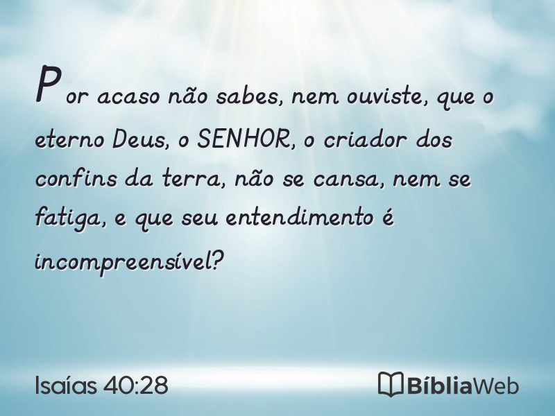 Isaías 40:28 em imagem para compartilhar