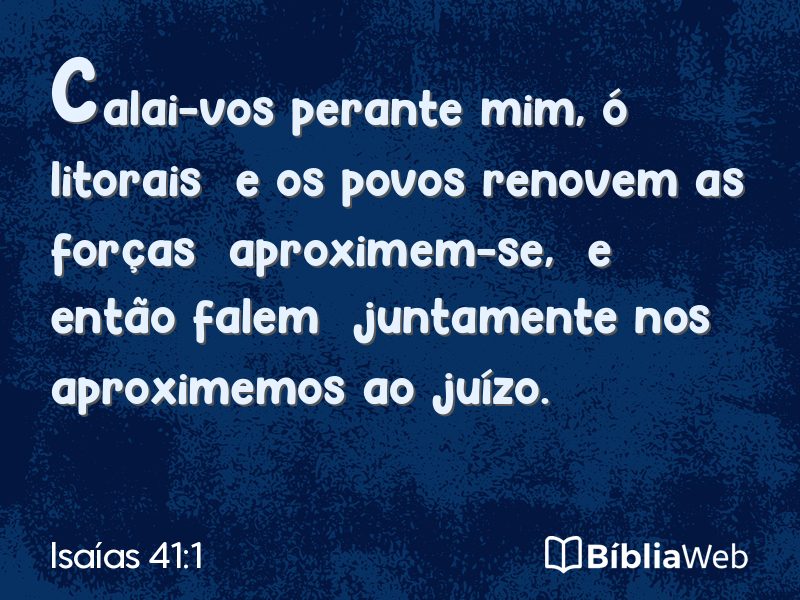 Isaías 41:1 em imagem para compartilhar