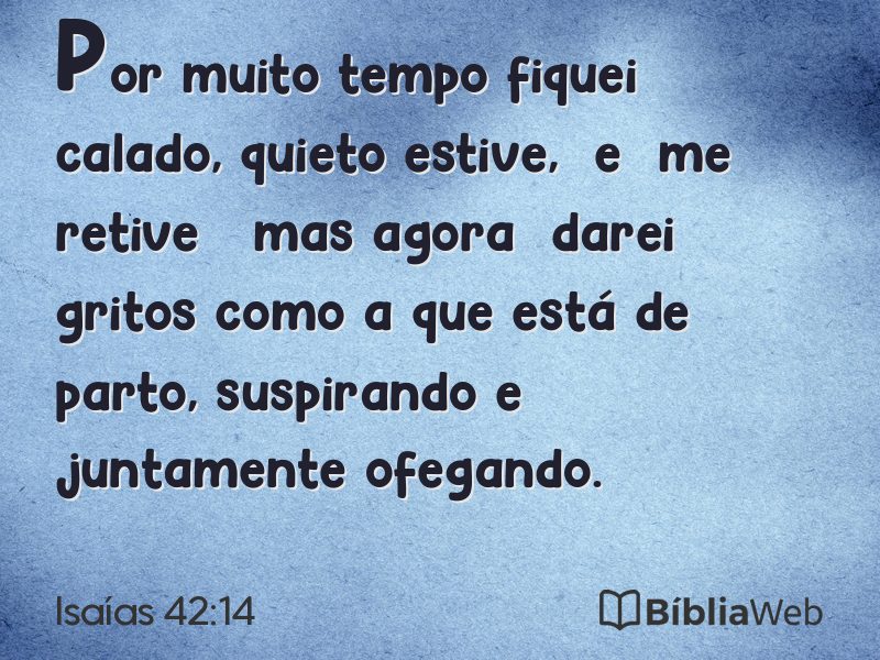 Isaías 42:14 em imagem para compartilhar