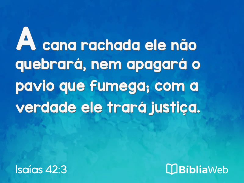 Isaías 42:3 em imagem para compartilhar