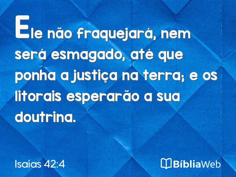 Isaías 42:4 em imagem para compartilhar