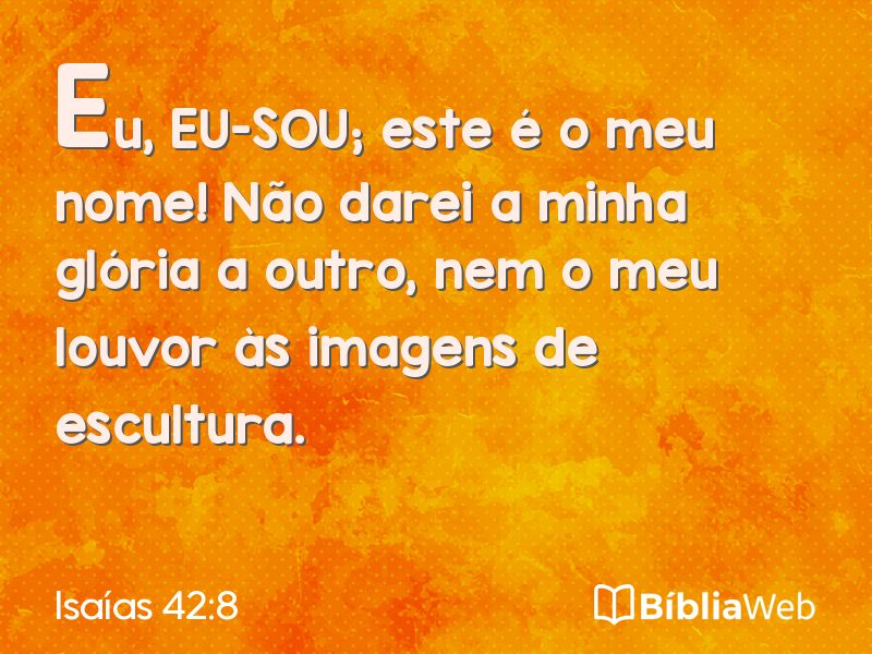 Isaías 42:8 em imagem para compartilhar