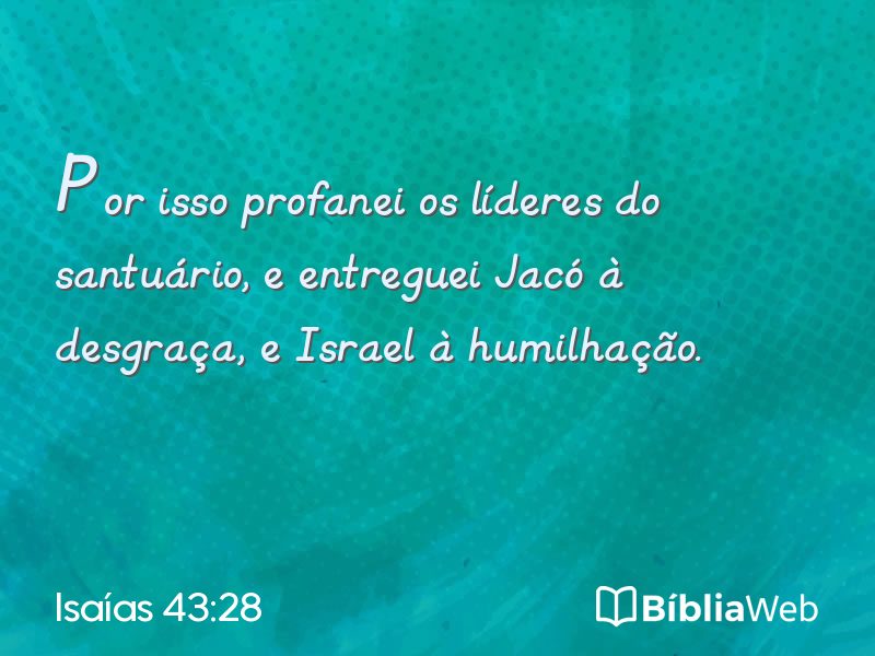 Isaías 43:28 em imagem para compartilhar