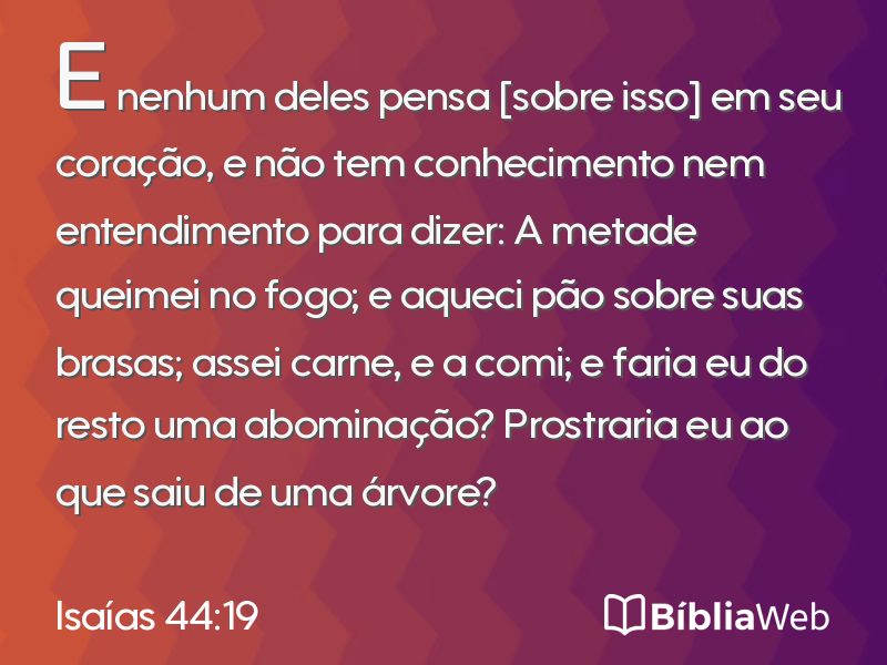 Isaías 44:19 em imagem para compartilhar