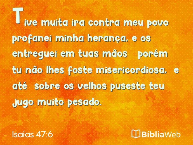 Isaías 47:6 em imagem para compartilhar