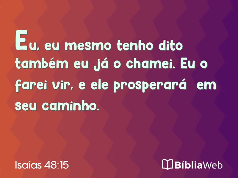 Isaías 48:15 em imagem para compartilhar