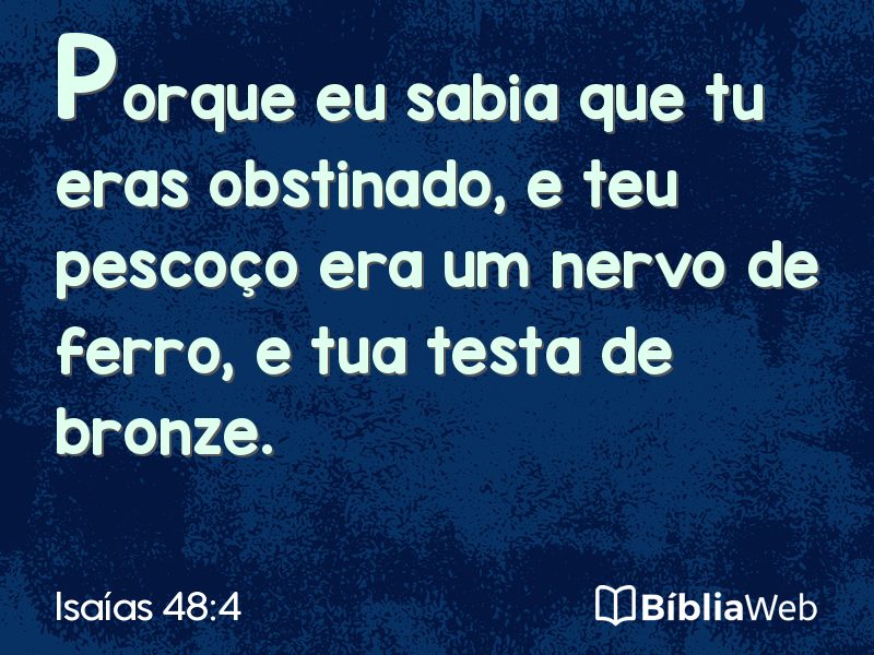 Isaías 48:4 em imagem para compartilhar