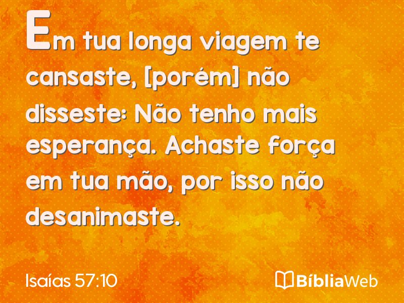 Isaías 57:10 em imagem para compartilhar