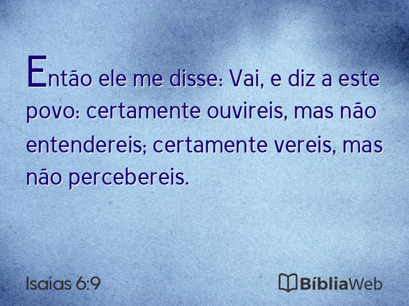 Isaías 6:9 em imagem para compartilhar